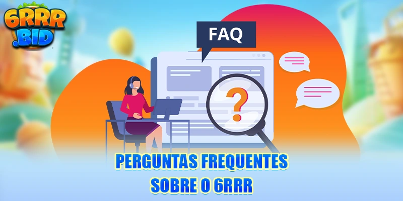 perguntas-frequentes-sobre-o-6rrr